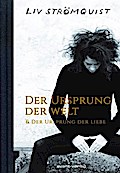 Der Ursprung der Welt & Der Ursprung der Liebe
