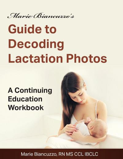 Marie Biancuzzo’s Guide to Decoding Lactation Photos