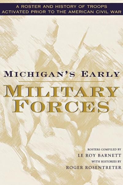 Michigan’s Early Military Forces