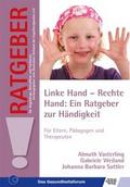 Linke Hand - Rechte Hand: Ein Ratgeber zur Händigk