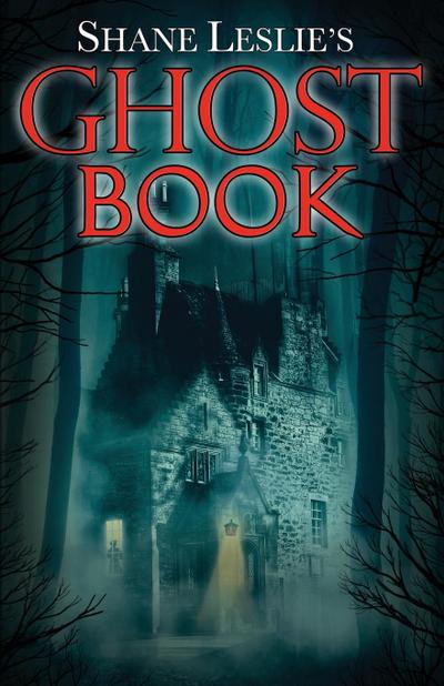 Shane Leslie’s Ghost Book