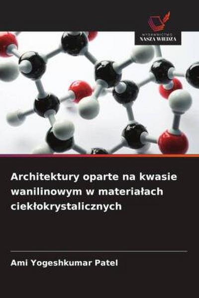 Architektury oparte na kwasie wanilinowym w materia¿ach ciek¿okrystalicznych
