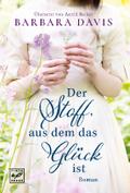 Der Stoff, aus dem das Glück ist