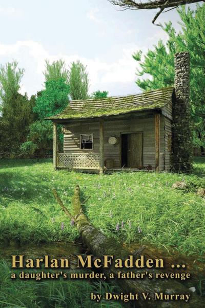 Harlan McFadden, a Daughter’s Murder, a Father’s Revenge