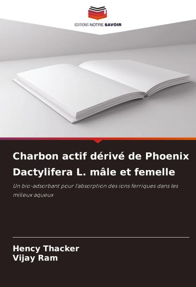 Charbon actif dérivé de Phoenix Dactylifera L. mâle et femelle