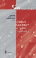 Algebraic Foundations of Systems Specification