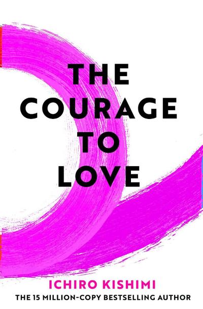The Courage to Love