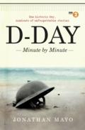 D-Day: Minute by Minute