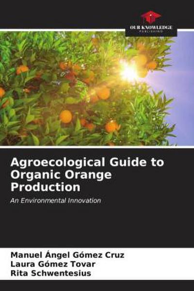 Agroecological Guide to Organic Orange Production