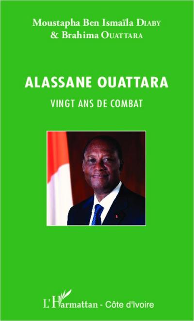 Alassane Ouattara vingt ans de combat