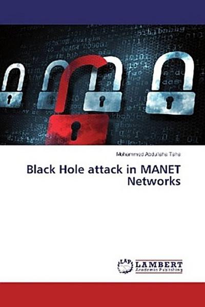 Black Hole attack in MANET Networks