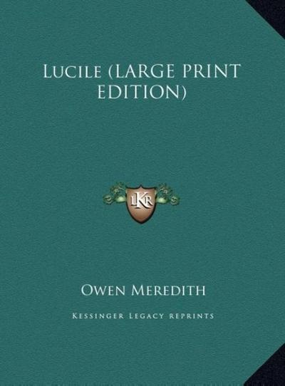 Lucile (LARGE PRINT EDITION)
