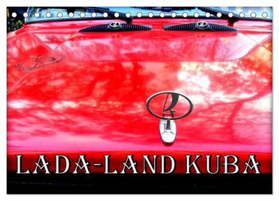 LADA-LAND KUBA (Tischkalender 2026 DIN A5 quer), CALVENDO Monatskalender