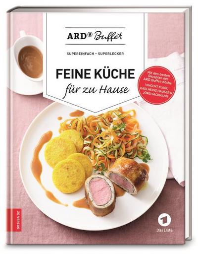 ARD Buffet - Feine Küche für zu Hause