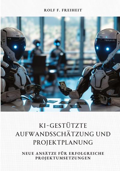 KI-gestützte  Aufwandsschätzung und Projektplanung