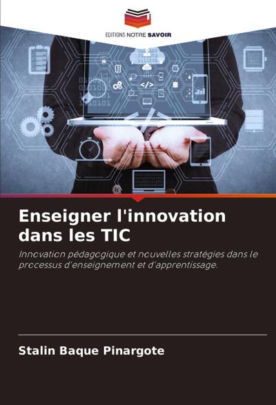 Enseigner l’innovation dans les TIC