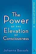 The Power of the Elevation of Consciousness