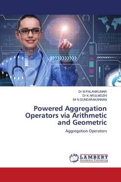 Powered Aggregation Operators via Arithmetic and Geometric