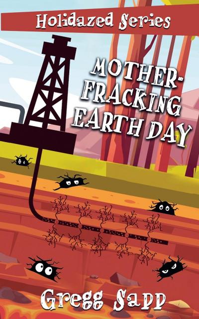 Mother-Fracking Earth Day