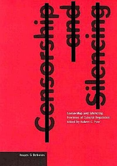 Censorship and Silencing: Practices of Cultural Regulation