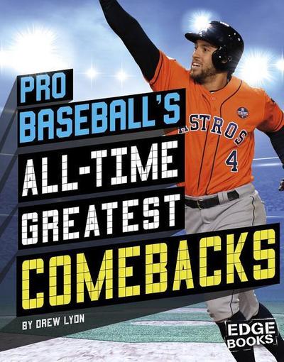 Pro Baseball’s All-Time Greatest Comebacks