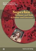 Superbia – Hochmut und Stolz in Kultur und Literatur
