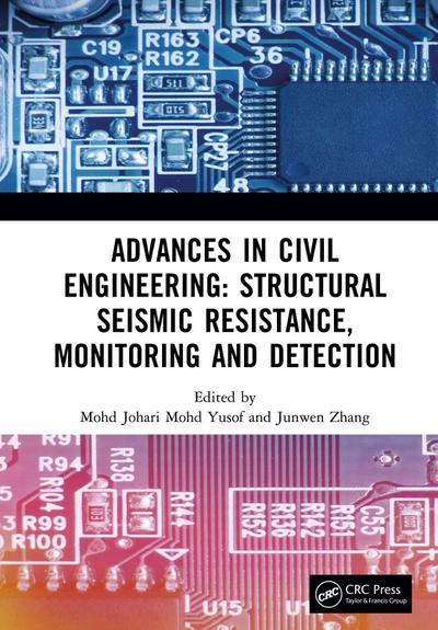 Advances in Civil Engineering: Structural Seismic Resistance, Monitoring and Detection
