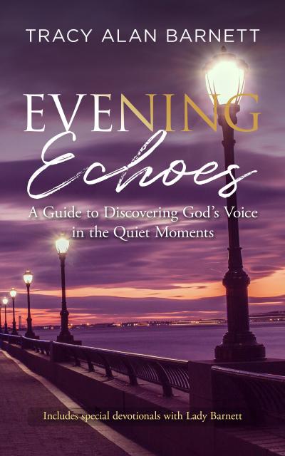 Evening Echoes: A Guide to Discovering God’s Voice in the Quiet Moments