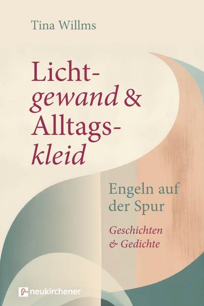 Lichtgewand und Alltagskleid