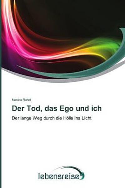 Der Tod, das Ego und ich