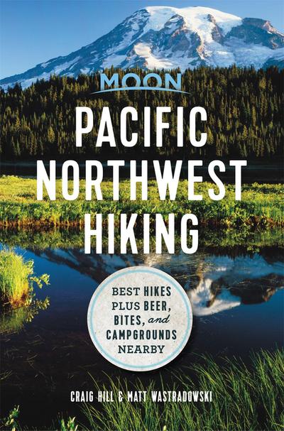 Hill, C: Moon Pacific Northwest Hiking (First Edition)