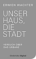 Unser Haus, die Stadt (E-Book-Only)