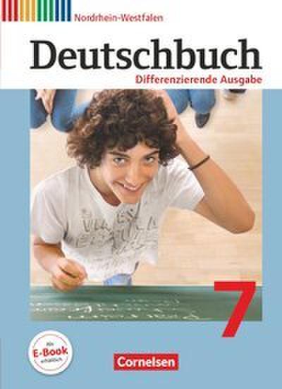 Deutschbuch - Sprach- und Lesebuch - Differenzierende Ausgabe Nordrhein-Westfalen 2011 - 7. Schuljahr
