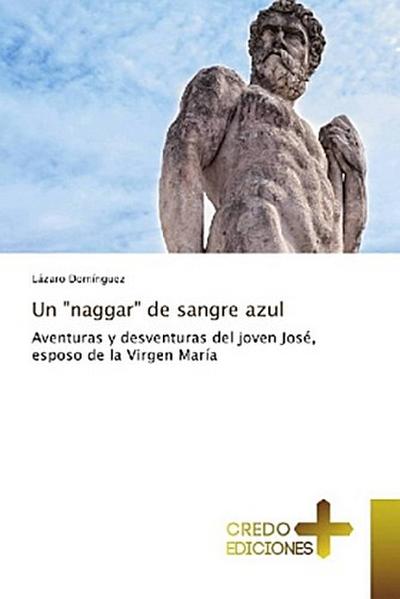 Un "naggar" de sangre azul
