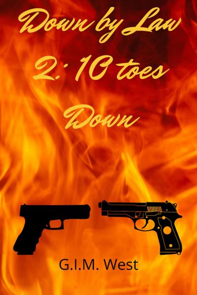 Down by Law 2: 10 Toes Down (Down by Law Series, #2)