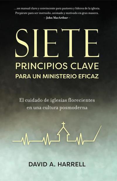 Siete Principios Clave Para Un Ministerio Eficaz