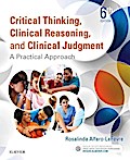 Critical Thinking, Clinical Reasoning, and Clinical Judgment