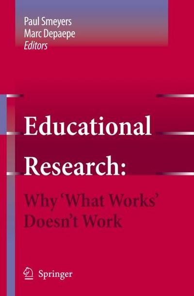 Educational Research: Why ’What Works’ Doesn’t Work