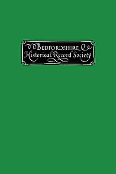 The Publications of the Bedfordshire Historical Record Society, volume IV