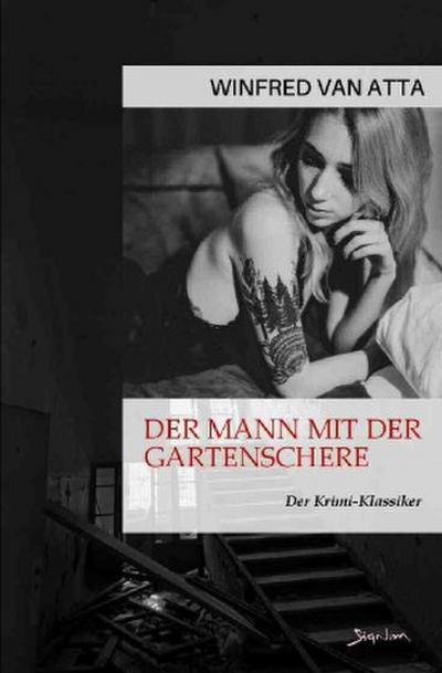 DER MANN MIT DER GARTENSCHERE