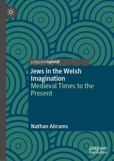 Jews in the Welsh Imagination