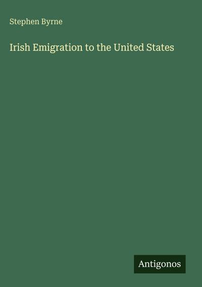 Irish Emigration to the United States