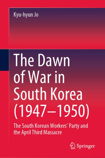 The Dawn of War in South Korea (1947–1950)