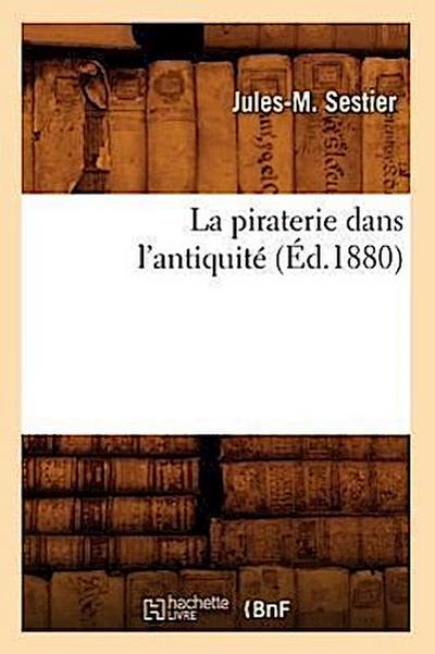 La Piraterie Dans l’Antiquité (Éd.1880)