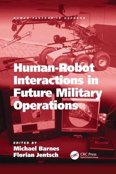 Human-Robot Interactions in Future Military Operations