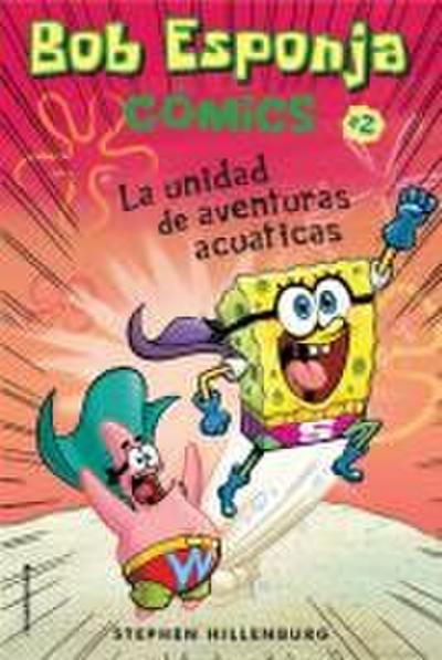 Bob Esponja : la unidad de aventuras acuáticas