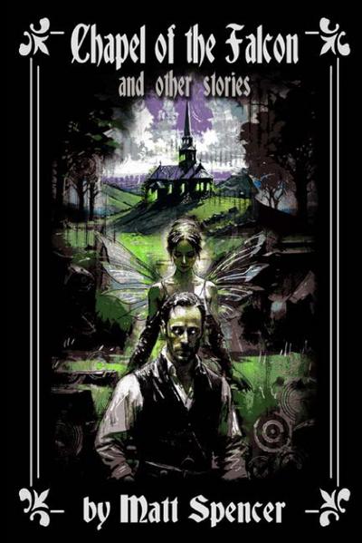 Chapel of the Falcon and other stories