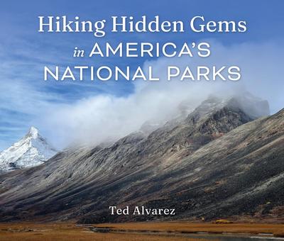 Hiking Hidden Gems in America’s National Parks