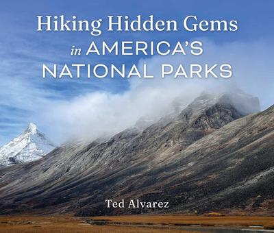Hiking Hidden Gems in America’s National Parks