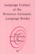 Language Contact at the Romance-Germanic Language Border